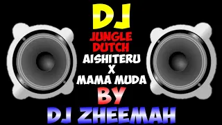 viral dj jungle dutch aishiteru x mama muda dj zheemah rimex