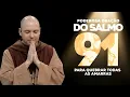 Lagu PODEROSA ORAÇÃO DO SALMO 91 PARA QUEBRAR TODAS AS AMARRAS * Frei Gilson