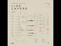 Layers (Live)