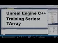 Unreal Engine C Training Series - TArray