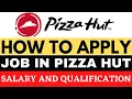 pizza hut job domino s pizza job salary pizza hut delivery job pizza hut delivery boy salary