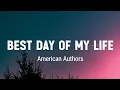 Download Lagu American Authors - Best Day Of My Life (Lyrics)