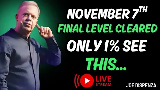 NOVEMBER 7TH You Re About To Cross Into A New Timeline DON T Miss This JOE DISPENZA 