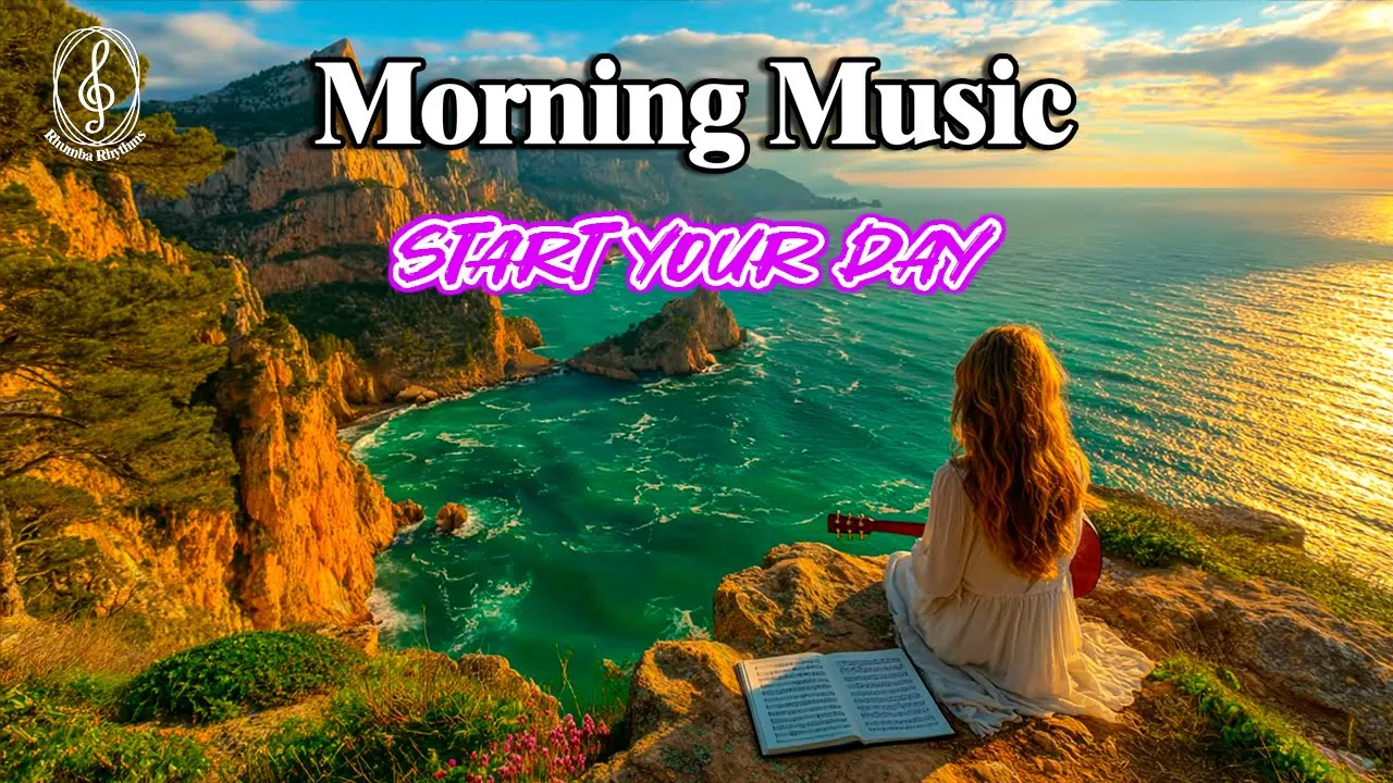 Morning Music π Let the Best Instrumentals Heal Your Heart & Boost Your Mood Morning Music π Let the Best Instrumentals Heal Your Heart & Boost Your Mood