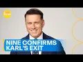 Karl Stefanovic departs Nine Today Show Today Show Australia