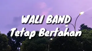 wali band tetap bertahan lirik 