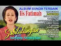 Lagu Sunda Tradisional Terbaik Iis Fatimah - Sabilulungan, Buah Kawung, Karembong Kayas