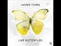 Jasper Forks – Like Butterflies (Extended Mix) [Lyric Video]
