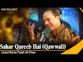 Lagu Sahar Qareeb Hai | Ustad Rahat Fateh Ali Khan | New Qawwali Song 2023 | Sufiscore