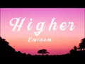 Eminem - Higher Explicit
