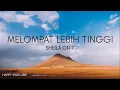 Download Lagu Shelila On 7 - Melompat Lebih Tinggi (Lirik)