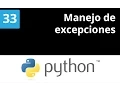 Python Tutorial 33 - Manejo de excepciones
