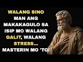 7 Paraan Kung Paano Maging Kalmado at Malaya sa Negatibong Emosyon | Stoic Philosophy