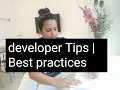 Tips for developers Coding Best Practices