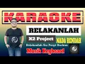 Lagu RELAKANLAH KARAOKE NADA RENDAH - X2 Project