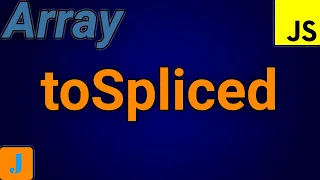 JavaScript Array toSpliced