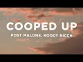 Post Malone - Cooped Up (Lyrics) ft. Roddy Ricch