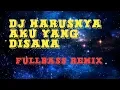 DJ Harusnya Aku - Armada (fullbass remix) NOFIN ASIA TERBARU 2019