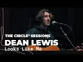 Dean Lewis - Looks Like Me (Live) | The Circle° Sessions