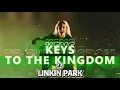 Lagu Keys To The Kingdom - Linkin Park (LIVE DEBUT)