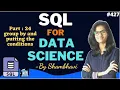 SQL for data science Part 24 group by and putting conditions l sql for beginner sql queries