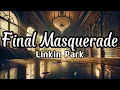 Download Lagu Linkin Park - Final Masquerade ( lyrics)