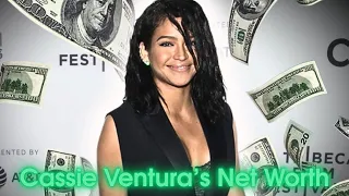 Cassie Ventura s Net Worth How Much Money She Has Now