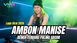 dj ambon manise remix lagu viral 2026 disko paling gacor vmr music dj remix viral tiktok