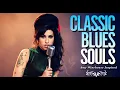 Lagu Amy Winehouse-Inspired Classic Blues 2025 Playlist | Full Album Music Love \u0026 Heartbreak
