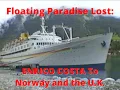Floating Paradise Lost M V ENRICO COSTA To Norway and the U K 1993