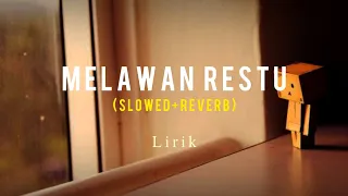 Download Melawan Restu Cover Lirik (Slowed+Reverb) MP3