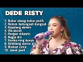 Download Lagu FULL ALBUM TERBARU 2025 DEDE RISTY BUBUR ABANG BUBUR PUTIH - DEMEN KEDUNGSUK DUNGSUK -KEPALANG DEMEN MP3