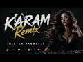 Karam (Remix) 🔥| En Çok Dinlenen Türkçe Remix Şarkılar 2026 ⚡ Summer Club Vibes