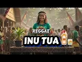 Lagu 🌴🌴Inu Tua - Reggae Island🥂