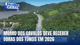 Mudança de concessão destrava obras dos túneis no Morro dos Cavalos