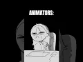 Lagu What Animating feels like: