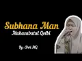 Download Lagu Lathiba Yaa Naas - Subhana Man || Banjari Muhasabatul Qolbi By : Dwi MQ #sholawat #viral #banjari