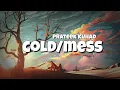 Download Lagu 🎺 Cold/mess - Prateek Kuhad (lyrics)
