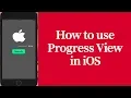 how to use progressView in ios