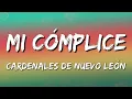 Cardenales De Nuevo León - Mi Cómplice (Letra\Lyrics)