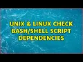 Unix Linux Check script dependencies 2 Solutions