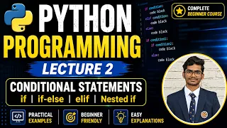 Python Programming Full Course for Beginners Lecture 2 if if-else elif Nested if