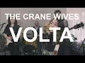 The Crane Wives - VOLTA