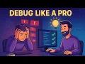 How to Debug Any Code Easily Beginner Friendly