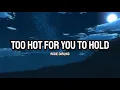 Download Lagu Rosie Darling - Too Hot for You to Hold (Lyrics)