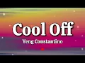 Cool Off - Yeng Constantino (Lyrics)