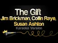 Jim Brickman, Collin Raye, Susan Ashton - The Gift (Karaoke Version)