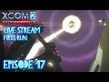 Lagu LIVESTREAM: XCom2: War Of The Chosen  [E17] NETWORK TOWER! Beginning Of The End For Advent!