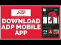 How to Download ADP Mobile App on Android 2023 ADP Payroll