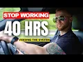 Why Working 40 Hours a Week is a JOKE STUPID